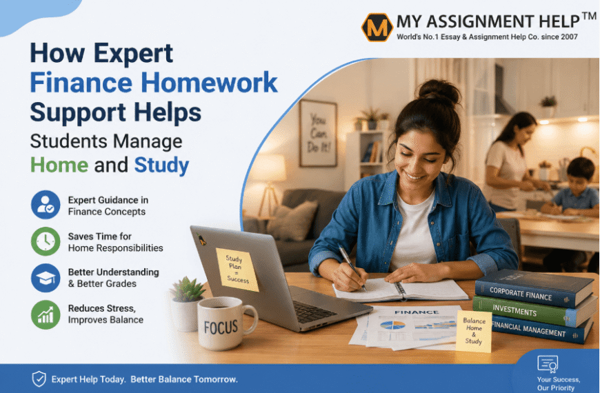 How Expert Finance Homework Support Helps Students Manage Home and Study